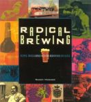 Radical Brewing: Recipes, Tales & World-Altering Meditations in a Glass