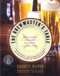 The Brewmaster's Table: Discovering the Pleasures of Real Beer with Real Food